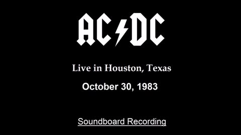 AC/DC - Live in Houston, Texas October 30, 1983 (Soundboard)