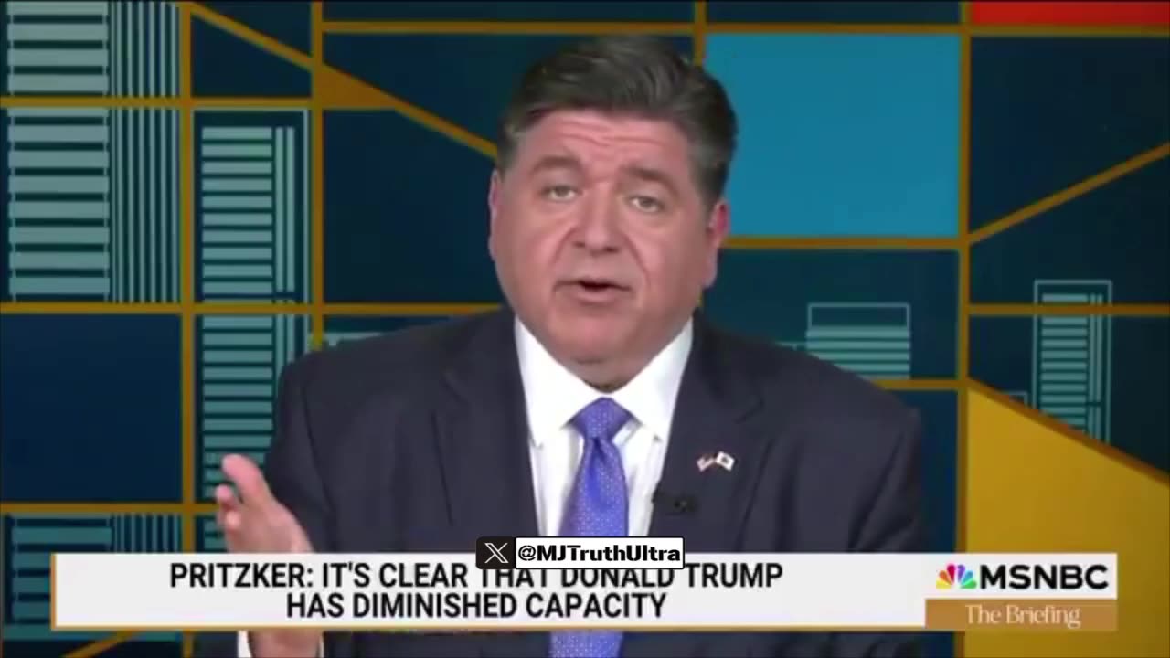 Fat Ass Pritzker says President Trumps Mental state is Diminishing