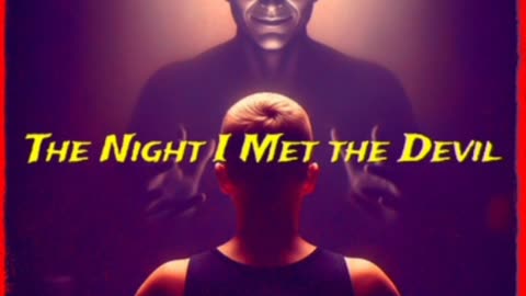 The Night I Met The Devil