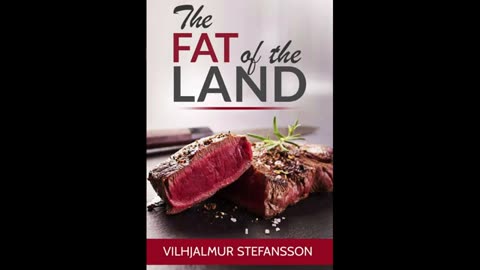 The Fat of the Land - Vilhjalmur Stefansson FULL AUDIOBOOK 1/2