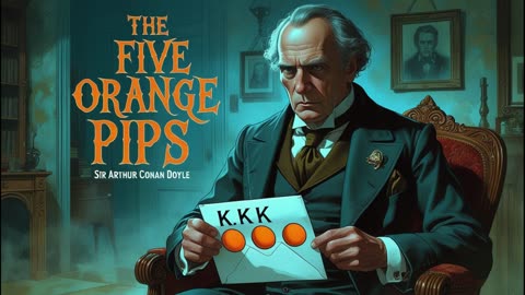 The Five Orange Pips - Sir Arthur Conan Doyle