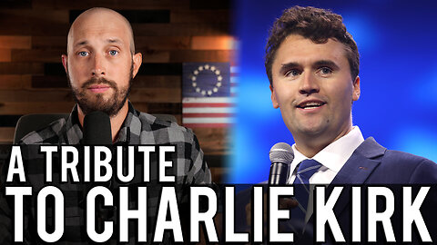 A Tribute to Charlie Kirk | The Consequence of Qualifying the Value of Human Life