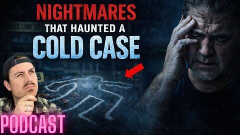 Ep. 440 | Nightmares That Haunted a Cold Case - MrBallen Podcast & MrBallen’s Medical Podcast