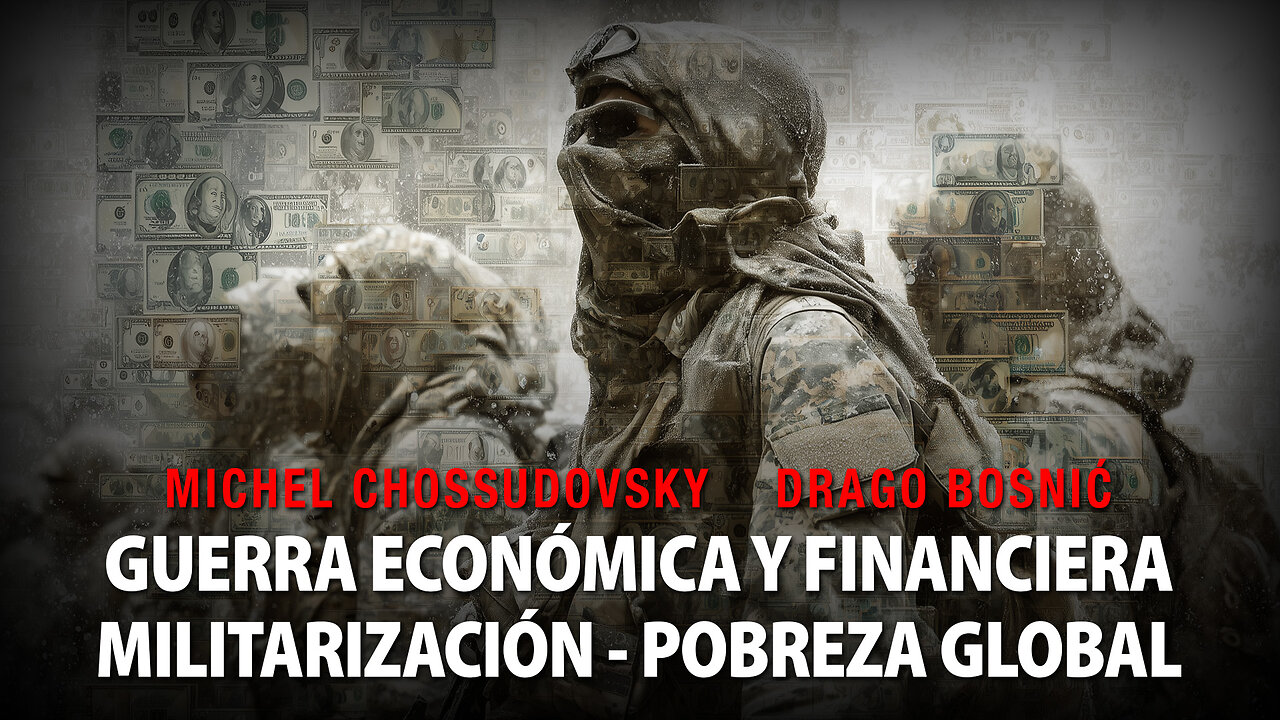 GUERRA ECONÓMICA Y FINANCIERA MILITARIZACIÓN - POBREZA GLOBAL