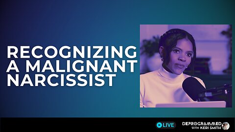 On the Candace Owens Fallout and Recognizing a Malignant Narcissist