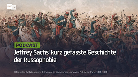 Jeffrey Sachs' kurz gefasste Geschichte der Russophobie