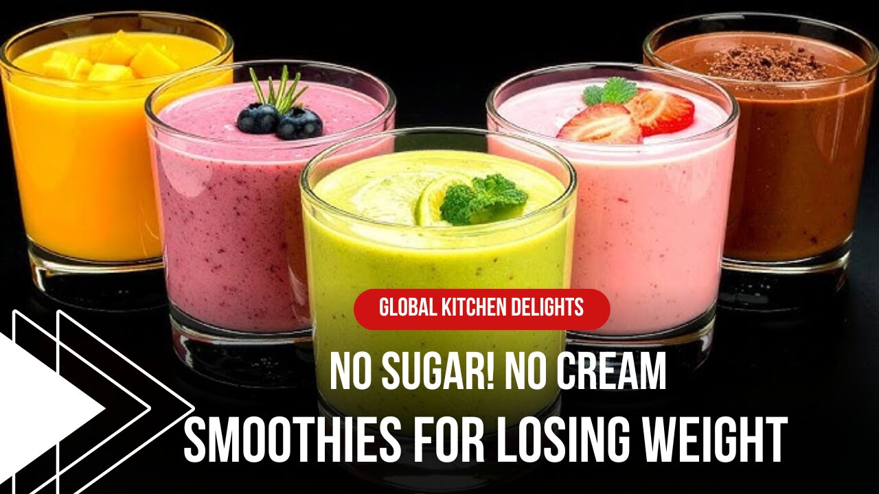 5 breakfast smoothies for losing weight! No sugar! No cream! Global Kitchen Delights