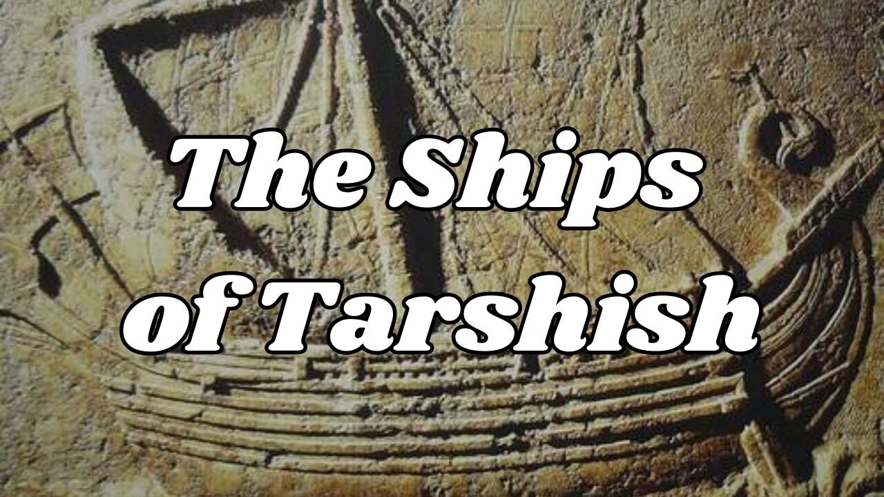 Throwback Tuesday - The Ships of Tarshish