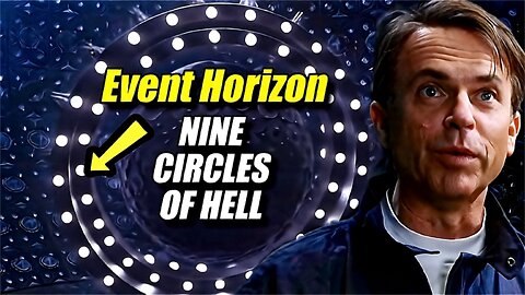 Event Horizon: The Starship is a Portal to The 9 Circles of Hell!