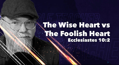 The Wise Heart vs the Foolish Heart | Ecclesiastes 10:2 Devotional