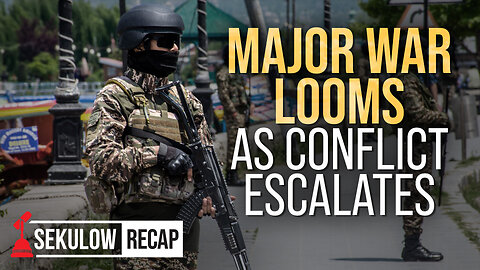 Major War Looms as Conflict Escalates