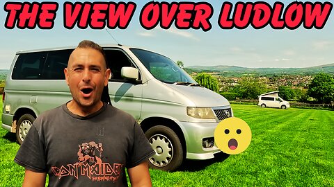 NOW THATS A CAMPSITE WITH A VIEW,VISITING LUDLOW