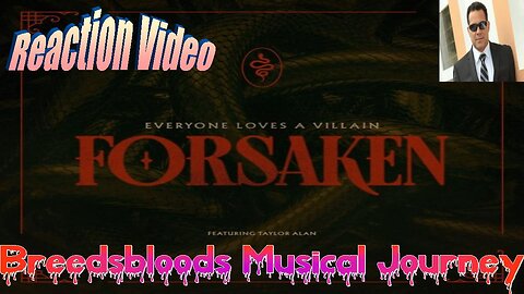 Everyone Loves A Villain - Forsaken - Breedsbloods Musical Journey
