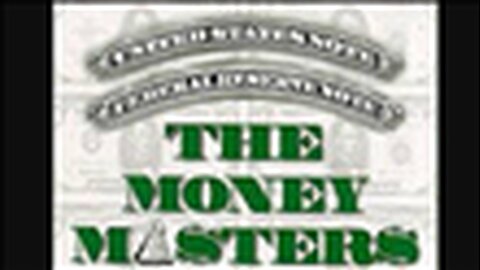 "Exploring the Ascension of Bankers in 'The Money Masters': A Captivating Video Review"