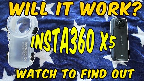 Testing Insta360 X5 with X4 Dive Case Does It Work