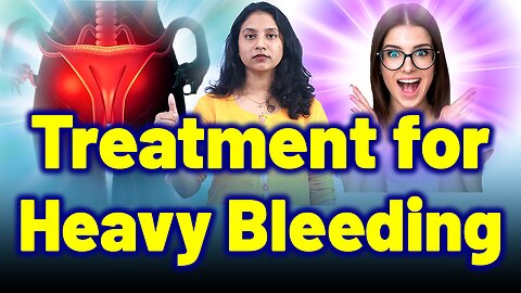 Best Treatment for Heavy Bleeding, Endometrial Hyperplasia, Irregular Bleeding. | Treatment & Cure