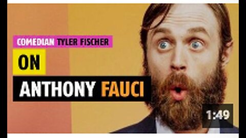 "Tyler Fischer's Comedic Take on Dr. Anthony Fauci"