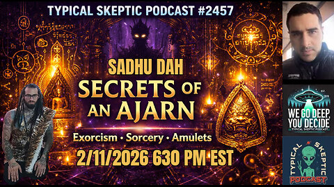 Secrets of an Ajarn: Exorcism, Sorcery & Spirit Warfare -with Sadhu Dah - TSP # 2457