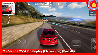 My Season 25S4 Gameplay (CN Version) (Part 40) | Racing Master