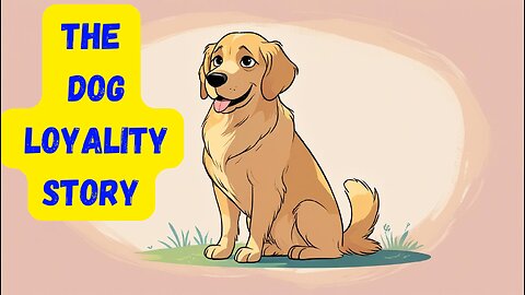 The Loyality of Dog Story | Bed time Story