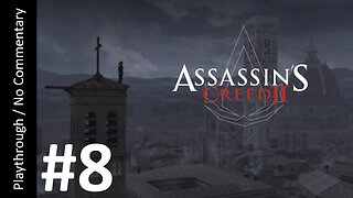 🗡️Assassin's Creed II (Part 8) playthrough