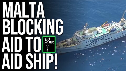 MALTA CAUGHT DENYING AID to Struggling Gaza Aid Ship?!