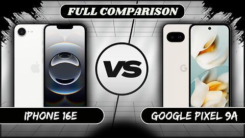iPhone 16e Vs Google Pixel 9a Full Comparison | iPhone 16e Vs Pixel 9a