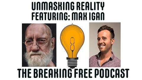 Unmasking Reality: A Conversation With Max Igan.