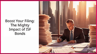 Unlocking Success: The Power of Assurance with ISF Bonds