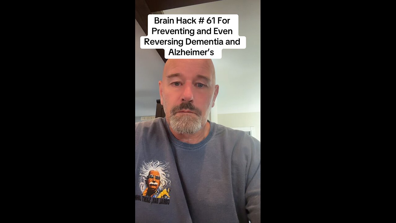 Brain Hack # 61 For Preventing and Even Reversing Dementia and Alzheimer’s