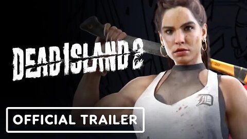 Dead Island 2 - Official Meet the Slayers - Carla Trailer