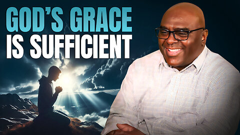 God's Grace is Sufficient - Morning Prayer