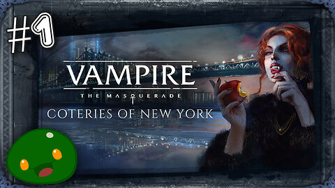 Rev Plays - Vampire: The Masquerade - Coteries of New York - Part 1
