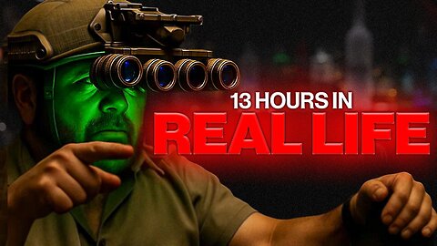 13 Hours In Real Life | Official Preview