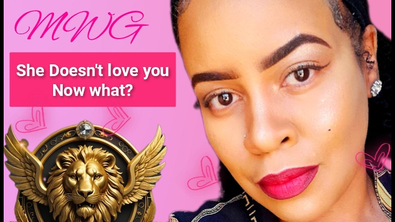 She doesn't love me...now what? | mount walker channel