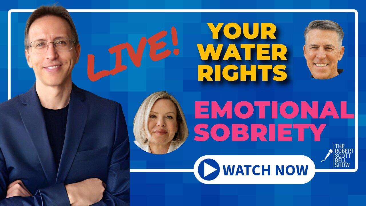 Robert Schuller, Is Water a Human Right? Colleen Kachmann, Emotional Sobriety Coaching - The RSB Show 5-14-25