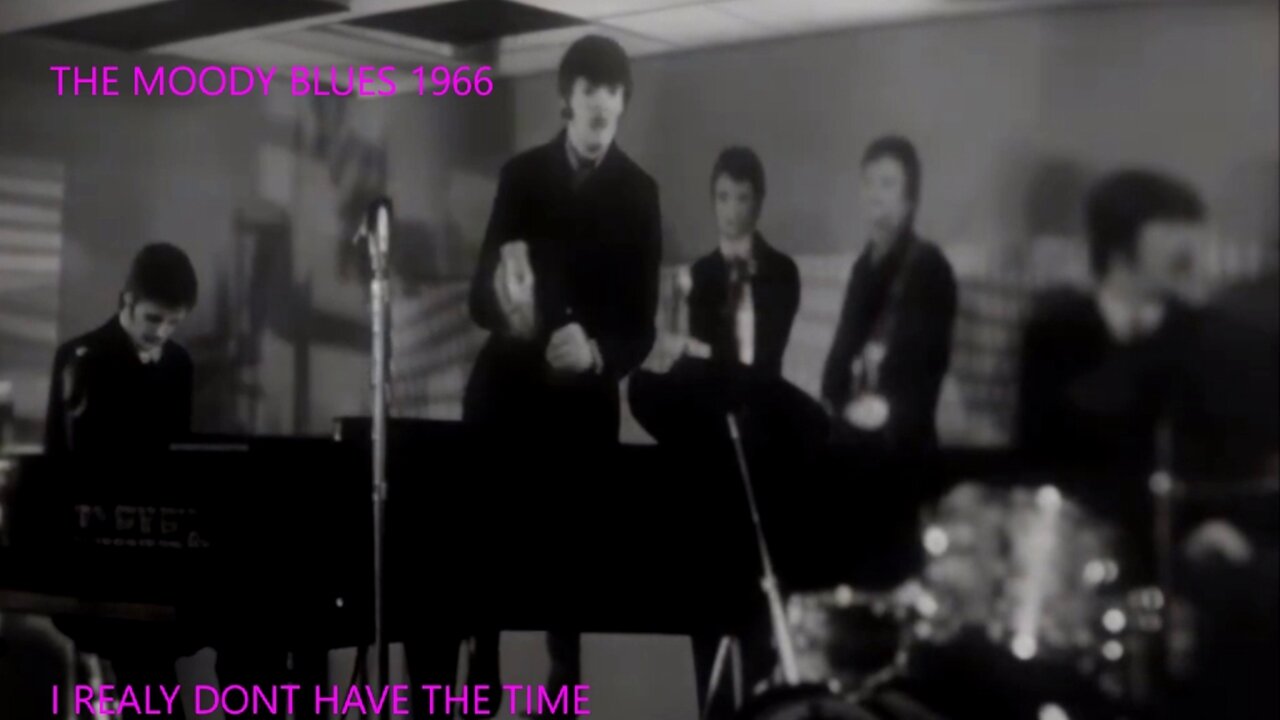 THE MOODY BLUES - I REALY DON`T HAVE THE TIME - LIVE 1966/7
