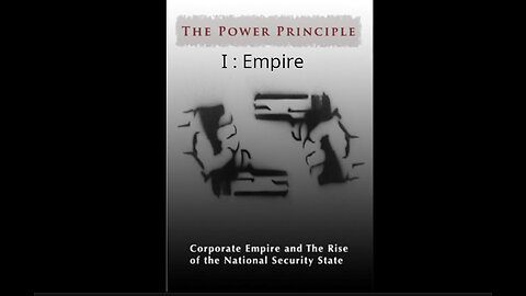 The Power Principle I : Empire (2013 Documentary) by Scott Noble
