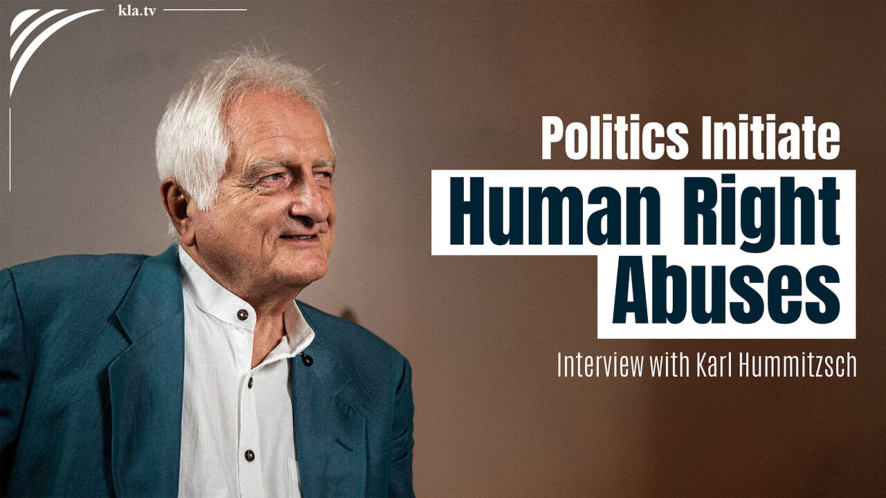 Politics Initiate Human Right Abuses - Interview with Karl Hummitzsch | www.kla.tv/38133