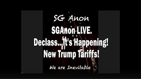 SGAnon LIVE - B2T Show | Declass...It''s Happening! New Trump Tariffs! 8/2/2025