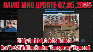 DAVID NINO:Elites PANIC: Diddy On Trial, Celebs Named.. Gov't's $21 Trillion Bunker 'Conspiracy' Exposed!