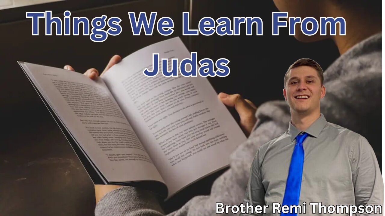 Things We Can Learn From Judas || Brother Remy