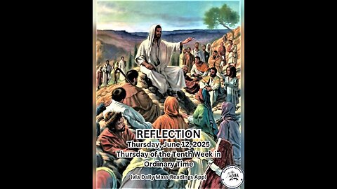 (Reflection) Thursday, June 12, 2025 Thursday of the Tenth Week in Ordinary Time #faith #reflect