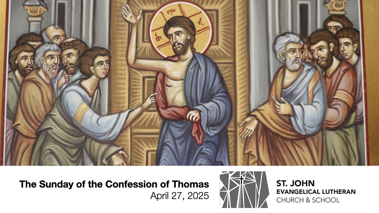 The Sunday of the Confession of Thomas — April 27, 2025