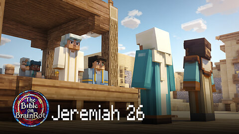 Jeremiah 26 – Jeremiah on Trial | The Bible on BrainRot