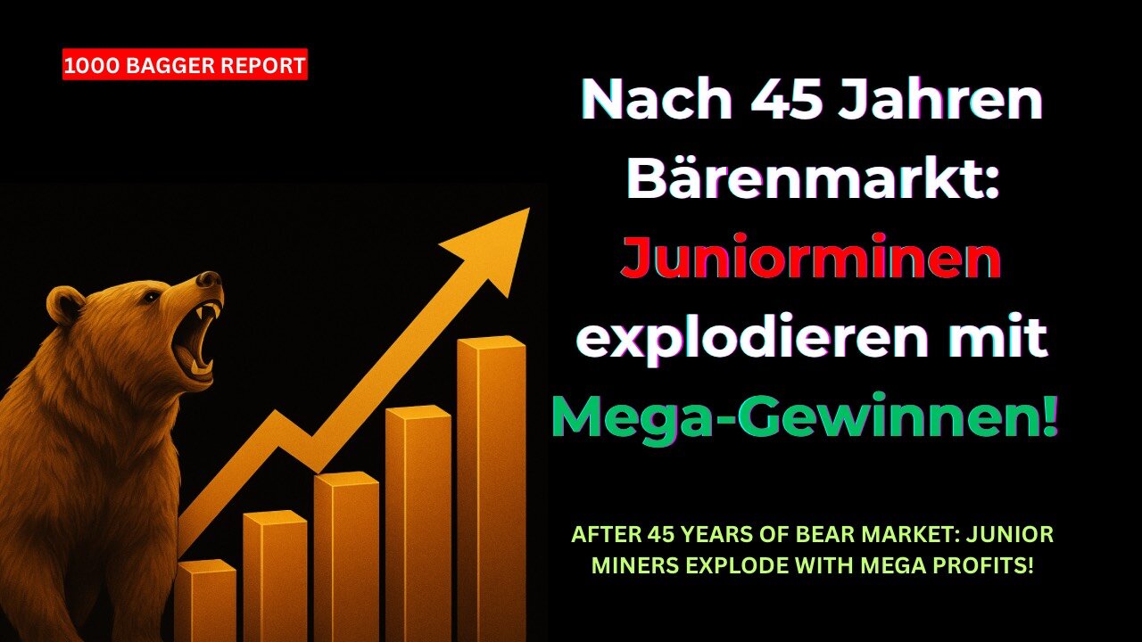 Nach 45 Jahren Bärenmarkt: Juniorminen explodieren mit Mega-Gewinnen!
