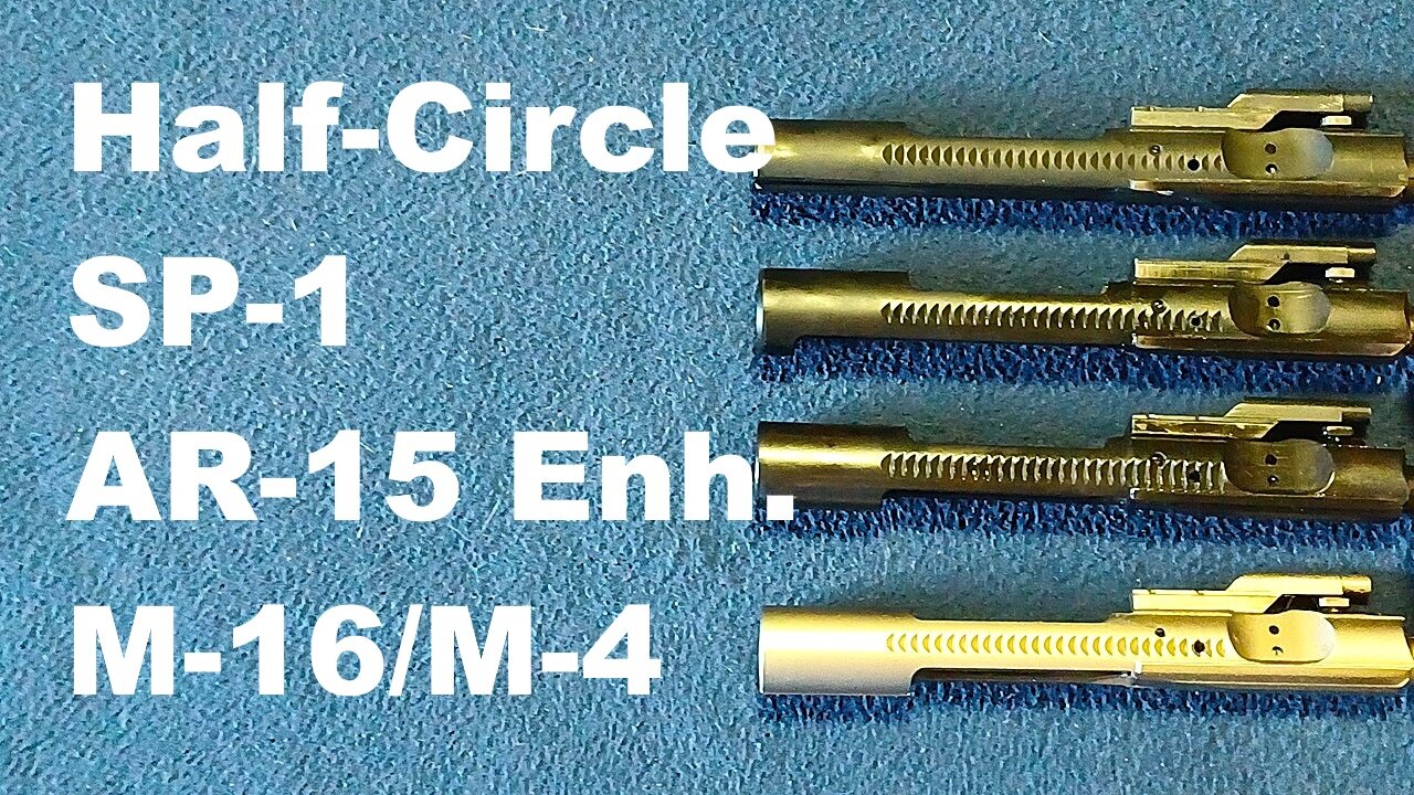 M16/M4 Bolt Carrier Group, versus enhanced AR15 BCG, SP1 BCG, pre-ban/ban-era half-circle BCG