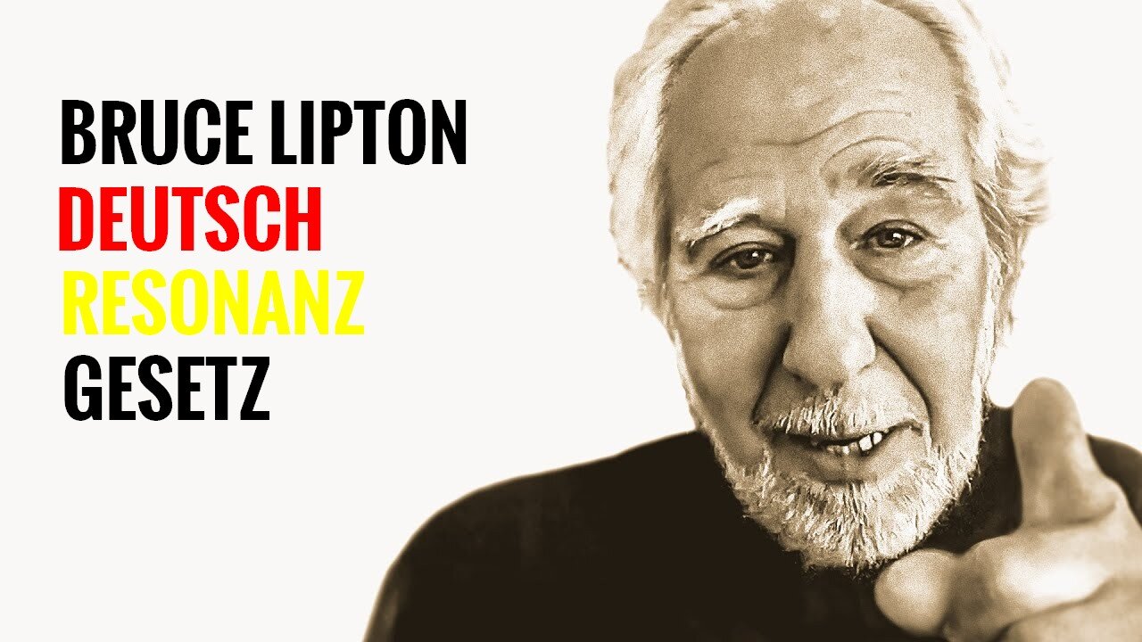 Das Gesetz der Resonanz - Bruce Lipton Deutsch