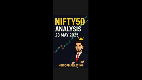 Nifty 50 Analysis for 28 May 25