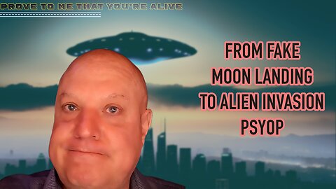 Fake Moon Landing To Alien Invasion Psyop and The Battle For Your Soul